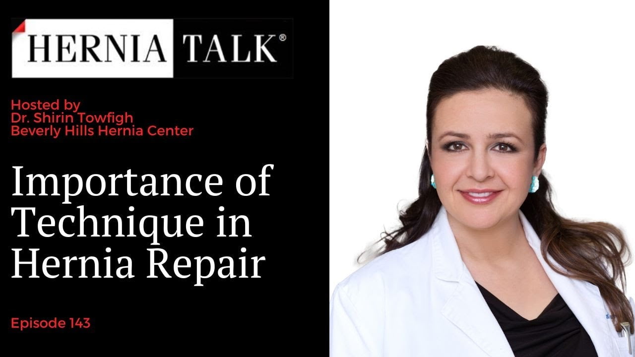 Episode 143 Importance of Technique in Hernia Repair Hernia Talk